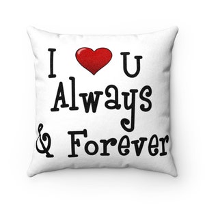 I Love You Always & Forever Faux Suede Square Pillow