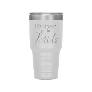 Father of the Bride Tumbler, Wedding Party, Father of the Bride Gift, Wedding Tumbler, Father of the Bride Travel Mug