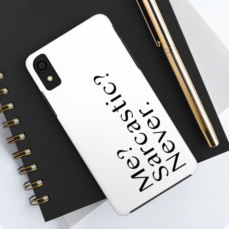 Funny Phone Case iPhone Case iPhone 11 of Me Sarcastic Never iPhone 7 Case iPhone 8 Case