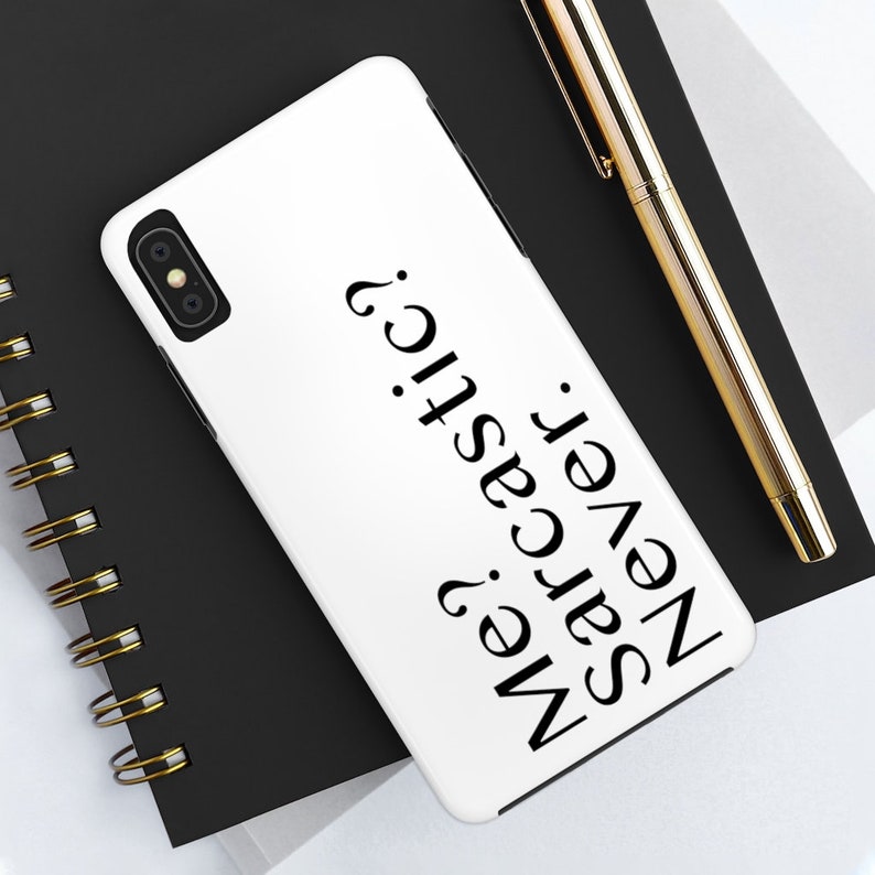Funny Phone Case iPhone Case iPhone 11 of Me Sarcastic Never iPhone 7 Case iPhone 8 Case