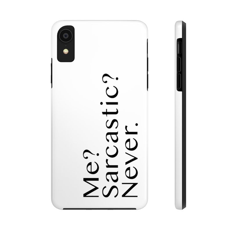 Funny Phone Case iPhone Case iPhone 11 of Me Sarcastic Never iPhone 7 Case iPhone 8 Case