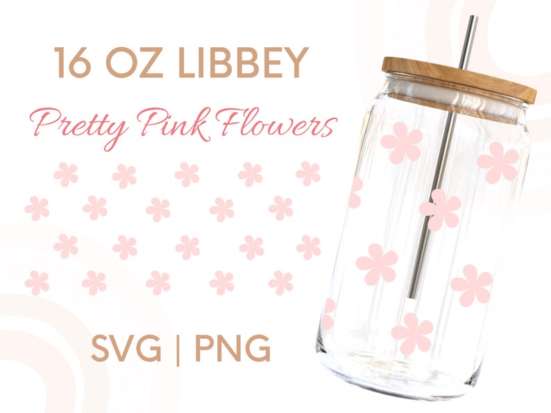 May include: A 16 oz. clear glass tumbler with a wooden lid and straw. The tumbler has a pink floral pattern and the text "Pretty Pink Flowers" is printed on the image.