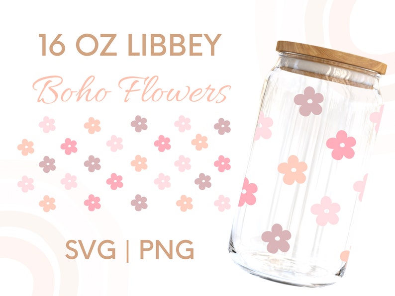 May include: A 16 oz. glass jar with a wooden lid, decorated with a pattern of pink, peach, and purple flowers. The jar is labeled "16 oz. LIBBEY Boho Flowers SVG | PNG".