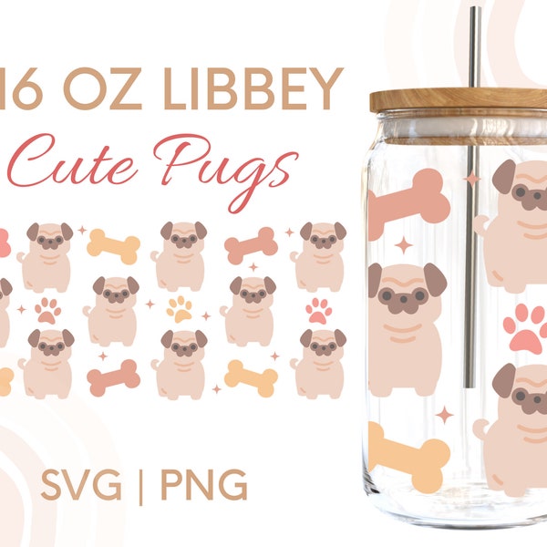 Pug Beer Can Glass Wrap,Libbey Glass Wrap,Libbey Glass Svg,Dog mom tumbler wrap, Cute Pugs Beer Glass svg,Dog aunt gift