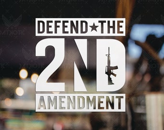 Defend The 2nd Amendment Decal, Available in Many Sizes and Colors, 2A Decal, Patriotic Decal, Vinyl Decal, Car Window Decal