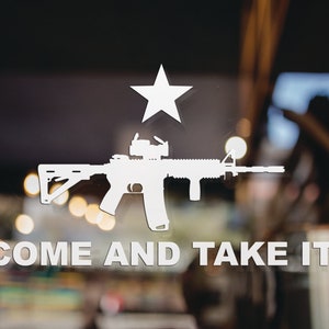 Come And Take It Decal, Available in Many Sizes and Colors, 2nd Amendment Decal, 2A Decal, Patriotic Decal, Vinyl Decal, Car Window Decal