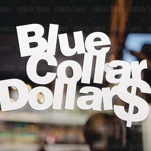 Blue Collar Dollars Decal, Available in Many Sizes and Colors, Blue Collar Decal, Vinyl Decal, Car Window Decal, Hard Hat Decal