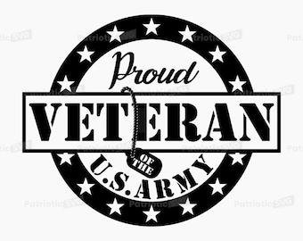 Proud Veteran Of The U.S. Army Svg / Png / Eps / Dxf / Ai Digital Files + Commercial Use License. *Not a Physical item*
