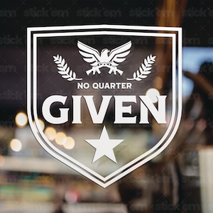 No Quarter Given Decal, Available in Many Sizes and Colors, Military Decal, FAFO Decal, Vinyl Decal, Car Window Decal
