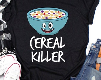 Cereal Killer, T-Shirt, ,  Funny T Shirt, Foodie Tee, Kawaii, Food Puns, Cereal Bowl, Funny Pun, Breakfast TShirt