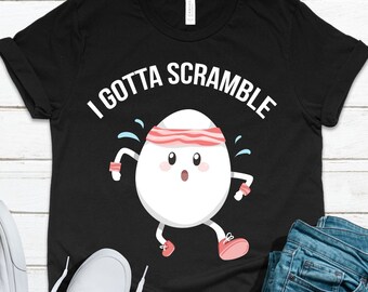 I Gotta Scramble | T-shirt, Pun Tee, Mannen, Vrouwen, Funny Present, Birthday Gift Idee, Cute Egg, Ok Bye, I Gotta Go Fun, Cardio Shirt