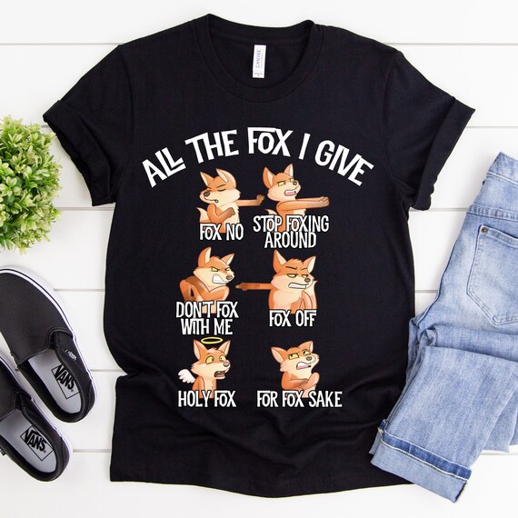 No Fox Given T Shirt Funny Pet Fox Lover Tee No Fox Given T Shirt Funny Pet Fox Lover Tee