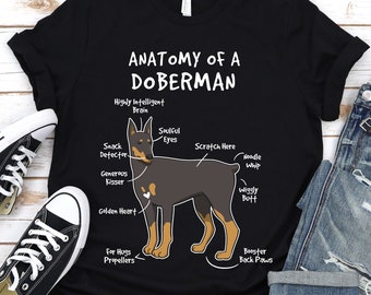 Anatomy of a Doberman, T-Shirt,  Doberman Dog, Doberman TShirt, Doberman Shirt, Funny Dog Shirt, Cute Dog shirt, Dog Mama