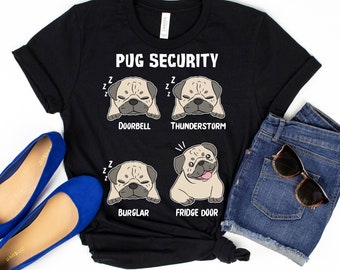 Pug Security, Pug T-Shirt, Pug, Pug Gift, Pug Lover, Dog Shirt, Dog Mom, Dog Lover Shirt, Dog  Dog Lovers, Pug TShirt, Funny Pug Shirt