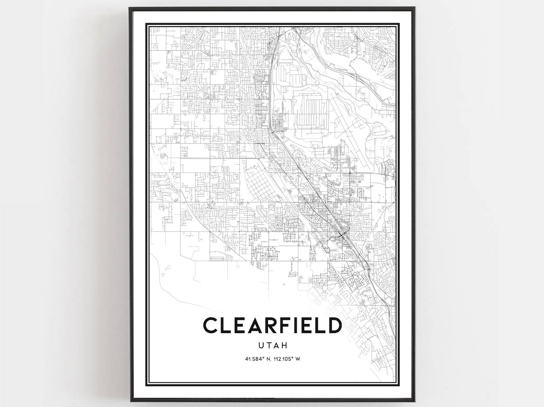 Clearfield Map Print, Clearfield Map Poster Wall Art, Ut City Map, Utah