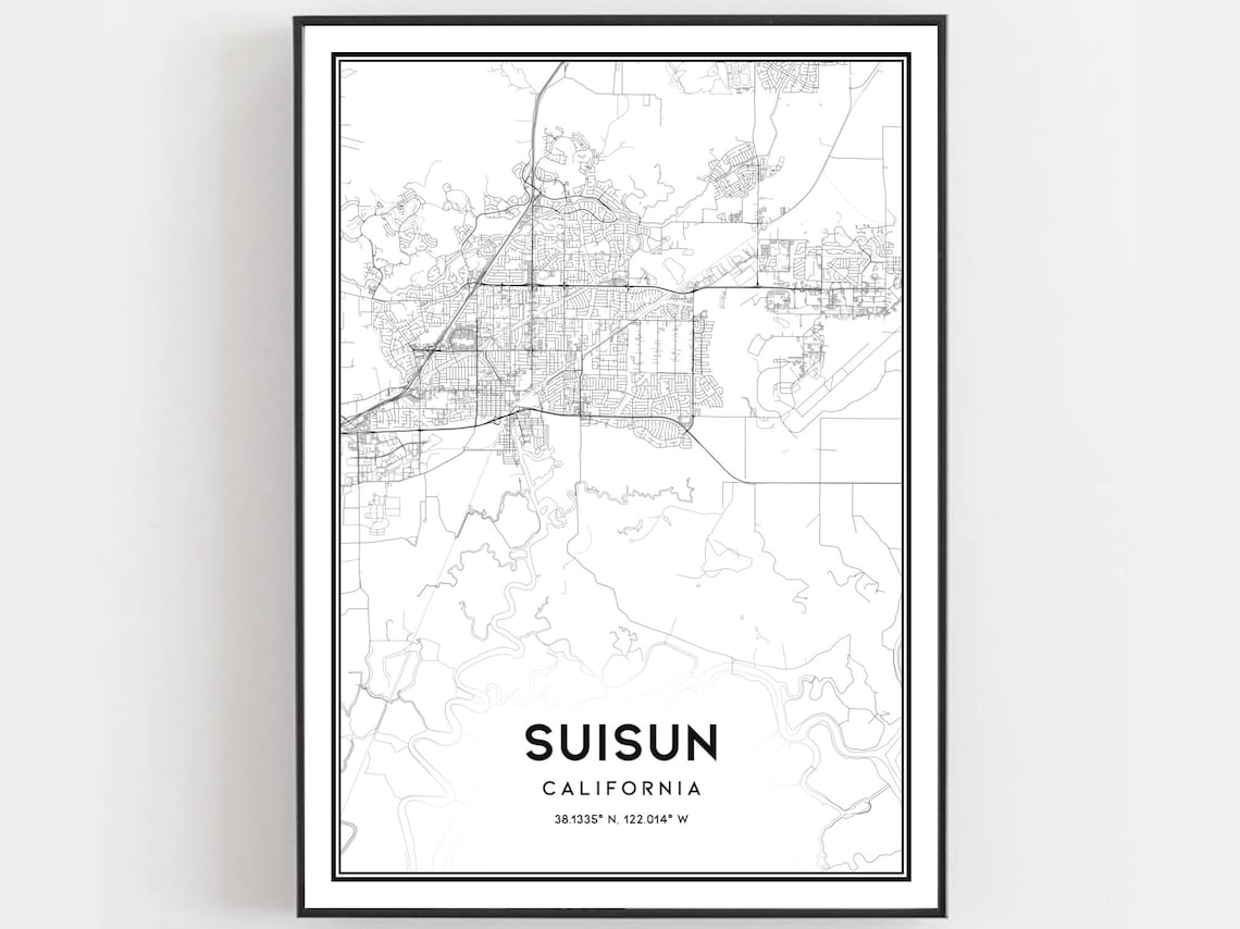 Suisun Map Print Suisun Map Poster Wall Art Ca City Map Etsy