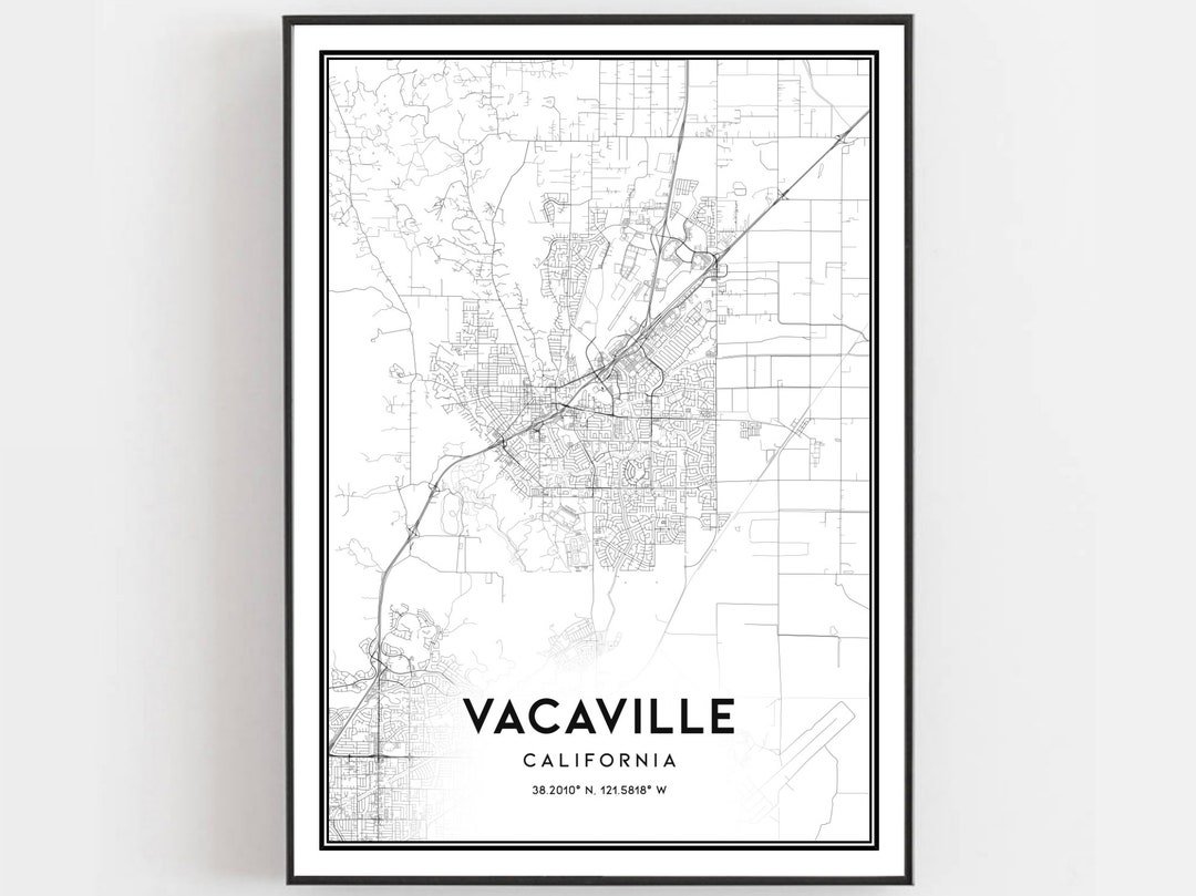 Vacaville Map Print, Vacaville Map Poster Wall Art, Ca City Map
