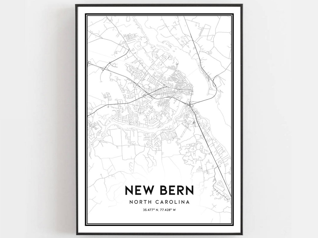 New Bern Map Print, New Bern Map Poster Wall Art, Nc City Map, North