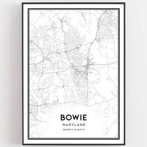 May include: Black and white map print of Bowie, Maryland. The map shows the city's streets and roads. The text "BOWIE MARYLAND 38.9478° N, 76.8431° W" is printed at the bottom of the map.