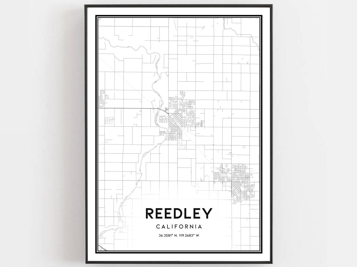 Reedley Map Print Reedley Map Poster Wall Art Ca City Map Etsy