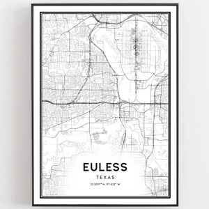 May include: Black and white map print of Euless, Texas. The map shows the city's streets and landmarks. The text "Euless, Texas 32.5017° N, 97.422° W" is printed below the map.