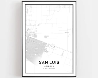 San Luis Map Print, San Luis Map Poster Wall Art, Az  City Map, Arizona Print Street Map Decor, Road Map Gift, B1895
