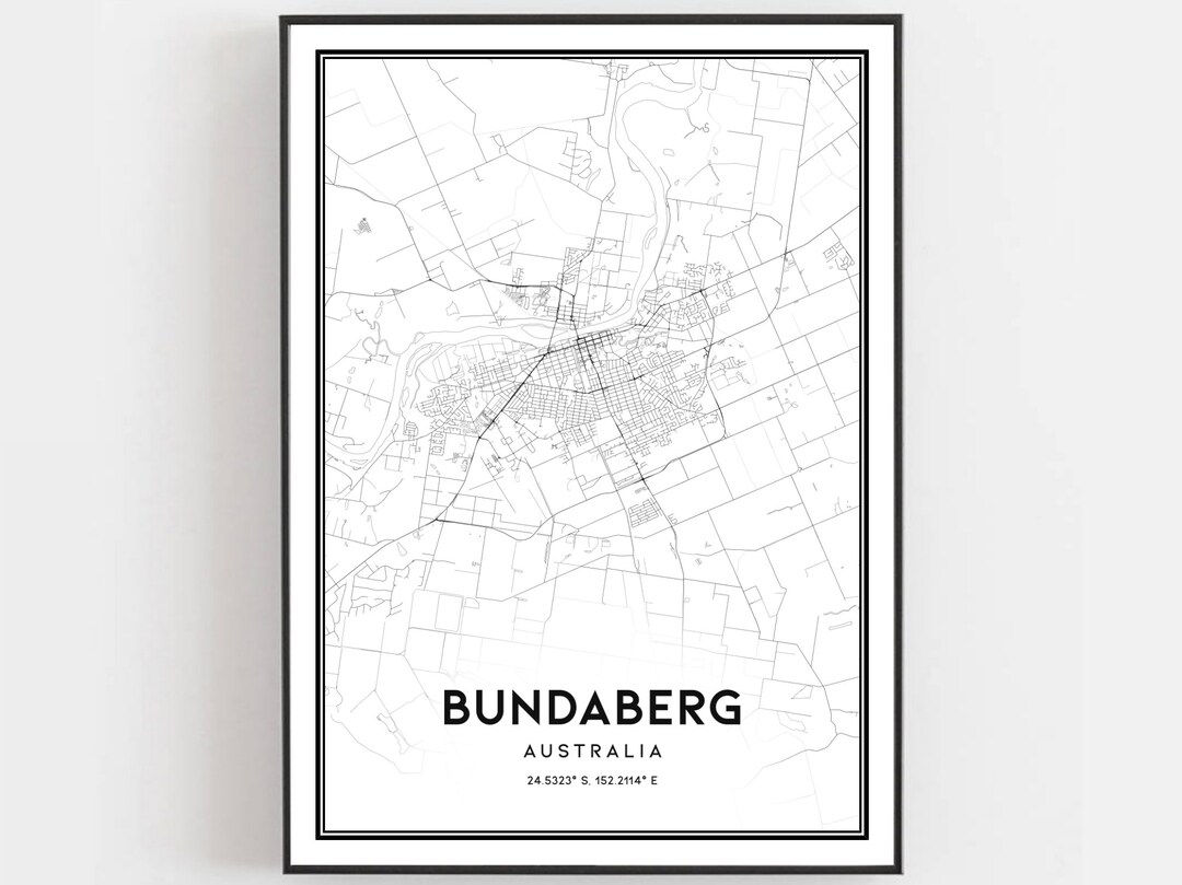 Bundaberg Map Print, Bundaberg Map Poster Wall Art, Bundaberg City Map