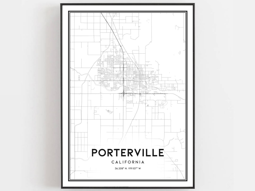 Porterville Map Print, Porterville Map Poster Wall Art, Ca City Map ...