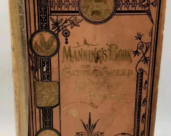 Antique Manning's Book on Cattle Sheep Swine & Poultry Bees Hardcover Book 1895