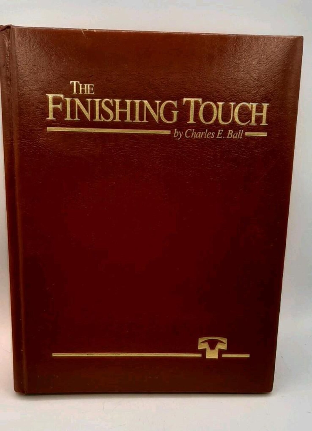 Vintage the Finishing Touch by Charles E. Ball 1992 Hardcover Book - Etsy