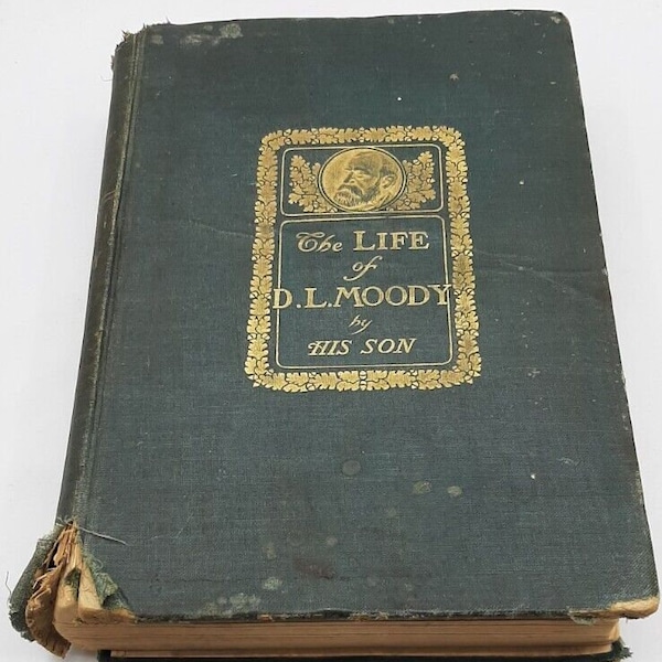 Antique The Life of D. L. Moody by His Son William Moody 1900 Hard Cover