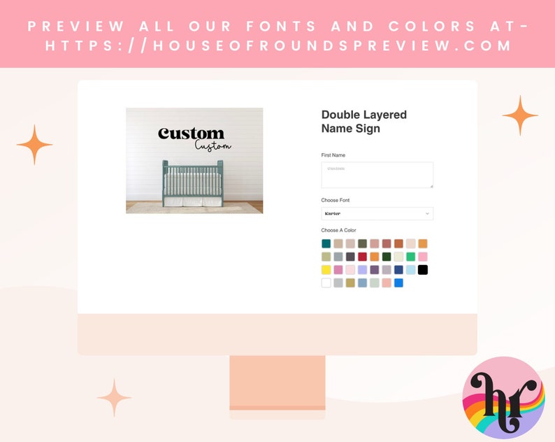May include: A computer screen displaying a website interface for customizing a double-layered name sign. The interface includes fields for entering a name, choosing a font, and selecting a color from a palette. A preview image of a crib is also shown.