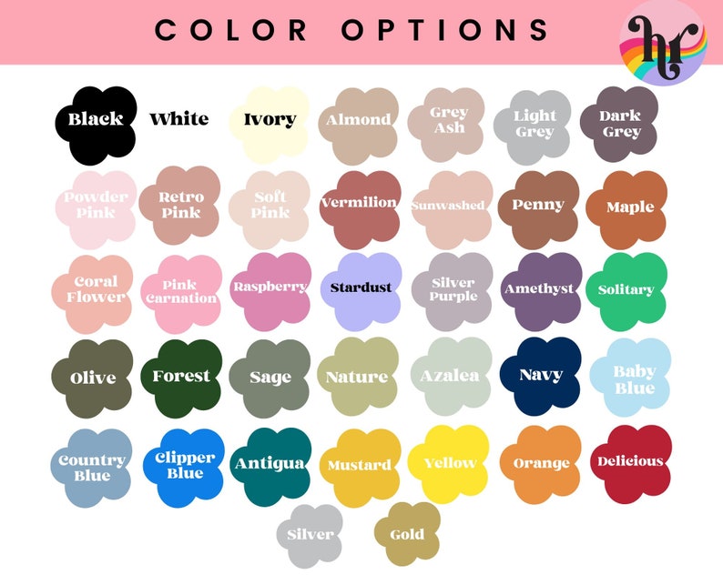 May include: A color chart titled "COLOR OPTIONS" with a variety of colors displayed in cloud-shaped swatches. Colors include black, white, ivory, almond, grey ash, light grey, dark grey, powder pink, retro pink, soft pink, vermilion, sunwashed, penny, maple, coral flower, pink carnation, raspberry, stardust, silver purple, amethyst, solitary, olive, forest, sage, nature, azalea, navy, baby blue, country blue, clipper blue, antigua, mustard, yellow, orange, delicious, silver, and gold.