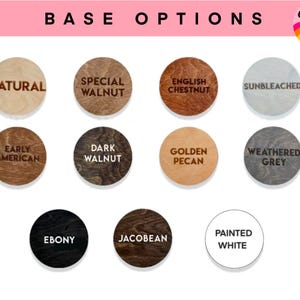 May include: A chart of 12 wood stain colors, including Natural, Special Walnut, English Chestnut, Sunbleached, Early American, Dark Walnut, Golden Pecan, Weathered Grey, Ebony, Jacobean, and Painted White.