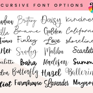May include: A display of cursive font options with names and words in black script. The text includes names like "Madina," "Brittany," and "Daisy," along with words such as "kindness," "Love," and "Summer." The top of the image reads "CURSIVE FONT OPTIONS."