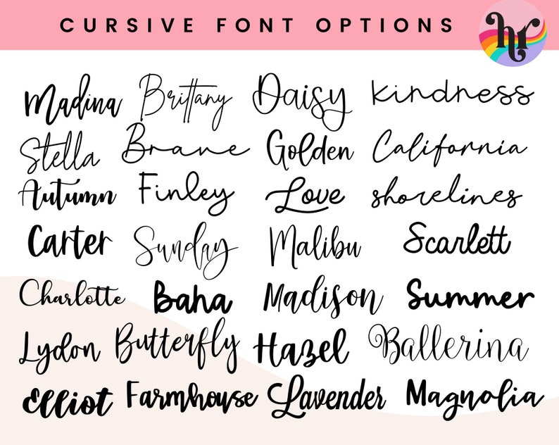 May include: A display of cursive font options with names and words in black script. The text includes names like "Madina," "Brittany," and "Daisy," along with words such as "kindness," "Love," and "Summer." The top of the image reads "CURSIVE FONT OPTIONS."