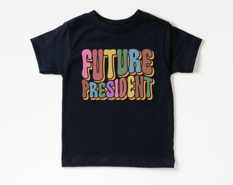 Future President Kids T-Shirt | Kids Activist Shirt | Youth Feminist Shirt | Youth Ally Shirt | Girl Power | Positive Shirts for Kids