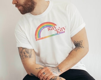 Say Gay Rainbow T-Shirt: LGBTQ Pride Ally Shirt
