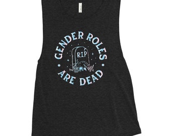 Gender Roles are Dead Muscle Tank, Non Binary Shirt, Ask Me My Pronouns Shirt