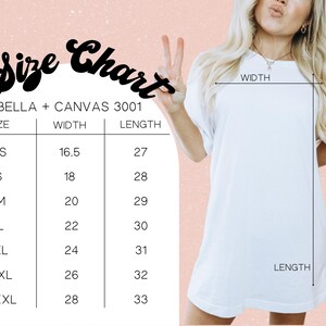 May include: A size chart for Bella + Canvas 3001 t-shirts. The chart shows sizes XS to XXXL, with corresponding width and length measurements in inches. A woman in a white t-shirt is shown, with the width and length of the shirt indicated.