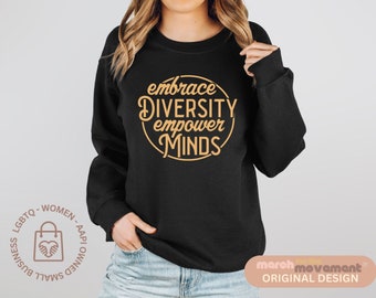 Diversity Shirt, Social Justice Shirt, Protest Shirt School Board, March For The Movement, Embrace Diversity Empower Minds