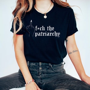 Fck The Patriarchy T-Shirt: Feminist Graphic Tee