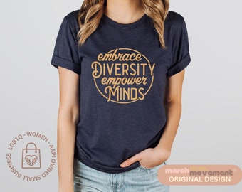 Embrace Diversity Empower Minds | Teacher Shirt | Mama Shirt | Social Justice | Autism Awareness | School Board | March For The Movement