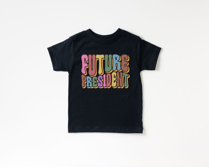 Future President Kids T-Shirt Kids Activist Shirt Youth Feminist Shirt Youth Ally Shirt Girl Power Positive Shirts for Kids image 1