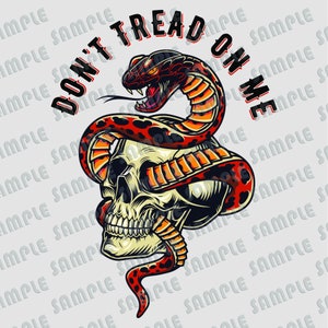 May include: A red and black snake wrapped around a white skull with the text "Don't Tread On Me".