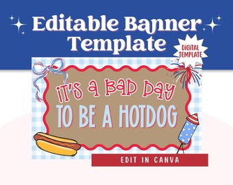 Mall för "Det är en dålig dag att vara en varmkorv", mall för 4 juli-banner, redigerbar Canva-bannerdesign, målad bannerskylt med 35x60-motiv
