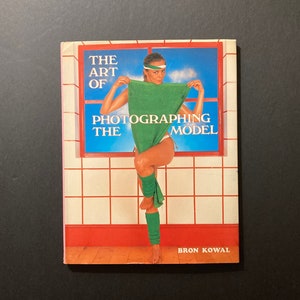 MATURE! &quot;The Art of Photographing the Model&quot; by Bron Kowal, 1984. Photographs by Peter Barry. Contains nudity!
