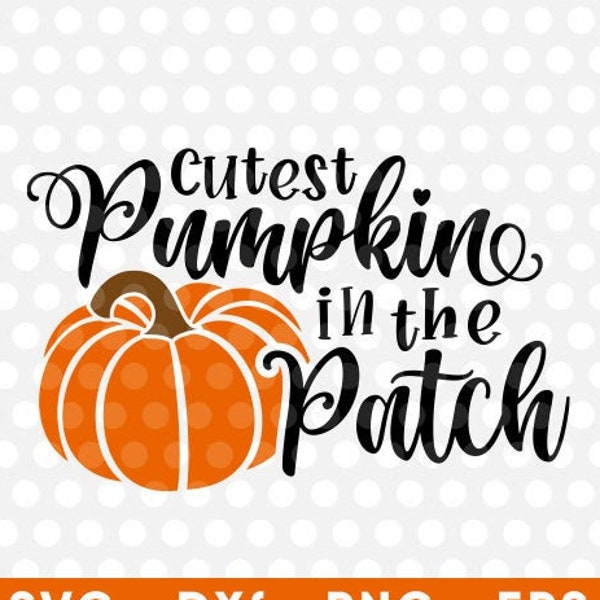 Cutest Pumpkin In The Patch SVG Thanksgiving Halloween Pumpkin Spice Flanell Download File Cricut Silhouette Cut File dxf eps Fall Farm SVG