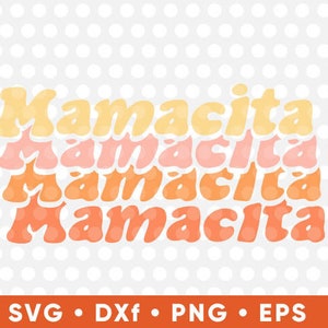 Mamacita SVG Cut Files Cricut Files Cute T-Shirt Cut File Clipart Printable Silhouette Mom Life Madre Mama Espanhol Espagnol Latino Mom Svg