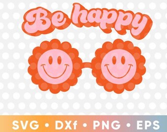 Be Happy SVG Smiling Gezicht Zonnebril Cute T-Shirt Cut Files Clipart Afdrukbaar Silhouet Cricut Vintage Retro Zomer png svg Sunnies Smiley